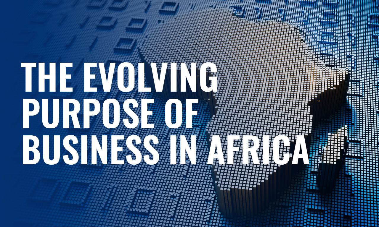 The Evolving Purpose of Business in Africa