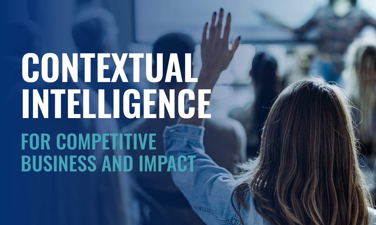 Contextual Intelligence for Competitive Business and Impact